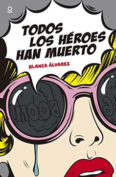 portada Todos los Héroes han Muerto (in Spanish)