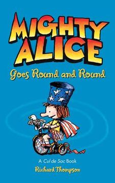 portada Mighty Alice Goes Round and Round: A Cul de Sac Book (in English)