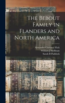 portada The Bebout Family in Flanders and North America (en Inglés)
