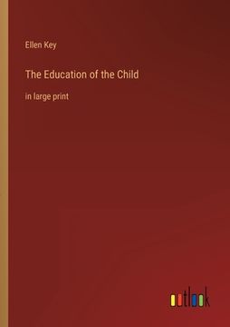portada The Education of the Child: in large print