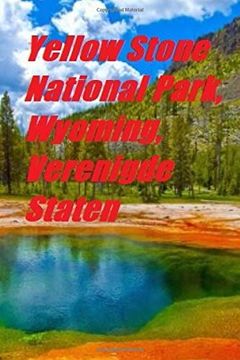 portada Yellow Stone National Park, Wyoming, Verenigde Staten (in Dutch)