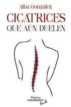portada Cicatrices que aun Duelen (in Spanish)