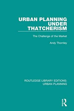 portada Urban Planning Under Thatcherism: The Challenge of the Market (Routledge Library Editions: Urban Planning) (en Inglés)