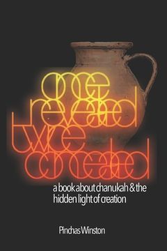 portada Once Revealed Twice Concealed: A Book about Chanukah and the Hidden Light of Creation (en Inglés)
