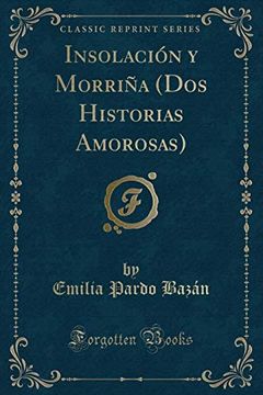 portada Insolación y Morriña (Dos Historias Amorosas) (Classic Reprint)