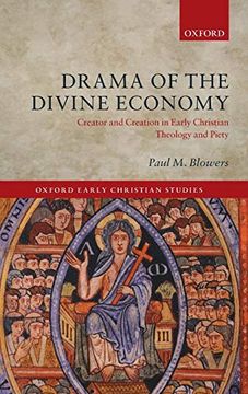 portada Drama of the Divine Economy: Creator and Creation in Early Christian Theology and Piety (in English)