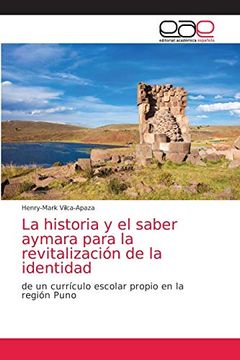 portada La Historia y el Saber Aymara Para la Revitalización de la Identidad: De un Currículo Escolar Propio en la Región Puno (in Spanish)