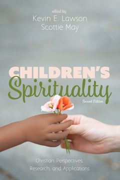 portada Children’S Spirituality, Second Edition: Christian Perspectives, Research, and Applications (in English)