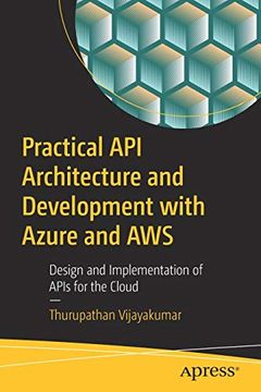 portada Practical api Architecture and Development With Azure and Aws: Design and Implementation of Apis for the Cloud 