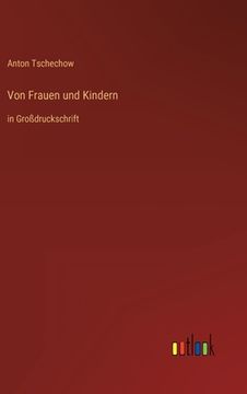 portada Von Frauen und Kindern: in Großdruckschrift (en Alemán)