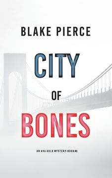portada City of Bones: An Ava Gold Mystery (Book 3) (en Inglés)