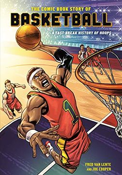 portada The Comic Book Story of Basketball: A Fast-Break History of Hoops (en Inglés)