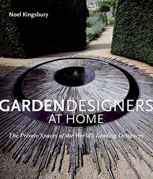 portada Garden Designers at Home: The Private Spaces of the World's Leading Designers (in English)