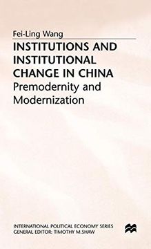 portada Institutions and Institutional Change in China: Premodernity and Modernization (International Political Economy Series) (in English)