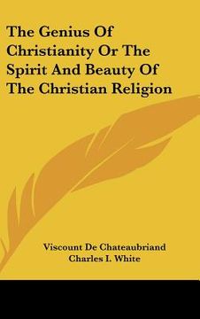 portada the genius of christianity or the spirit and beauty of the christian religion