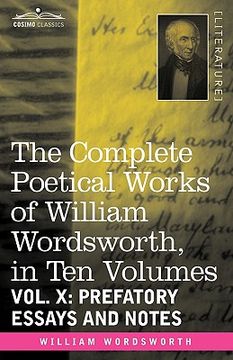 portada the complete poetical works of william wordsworth, in ten volumes - vol. x: prefatory essays and notes (en Inglés)