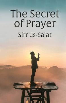 portada The Secret of Prayer: Sirr us-Salat (en Inglés)