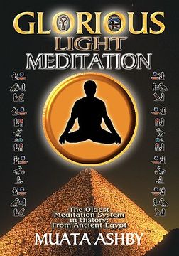 portada the glorious light meditation technique of ancient egypt (en Inglés)