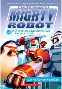 portada Ricky Ricotta's Mighty Robot Vs. The Unpleasant Penguins From Pluto (ricky Ricotta's Mighty Robot #9) (en Inglés)