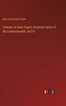 portada Calendar of State Papers, Domestic Series of the Commonwealth, 1657-8