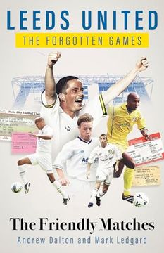 portada Leeds United the Forgotten Games (en Inglés)