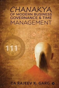 portada Chanakya of Modern Business Governance & Time Management (en Inglés)
