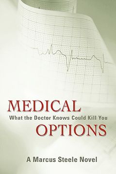 portada medical options: what the doctor knows could kill you (en Inglés)