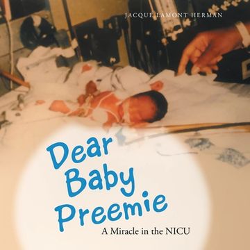 portada Dear Baby Preemie: A Miracle in the Nicu (en Inglés)