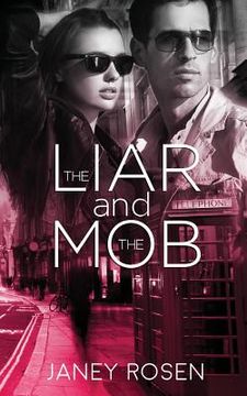 portada The Liar and The Mob (en Inglés)