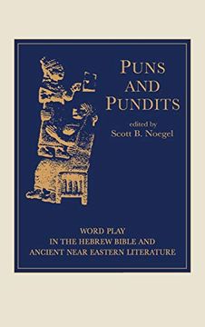 portada Puns and Pundits: Word Play in the Hebrew Bible and Ancient Near Eastern Literature (en Inglés)