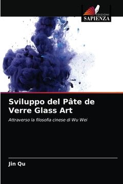 portada Sviluppo del Pâte de Verre Glass Art (en Italiano)