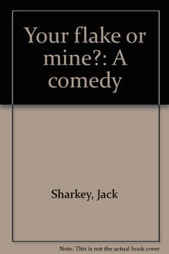 portada Your Flake or Mine?  A Comedy