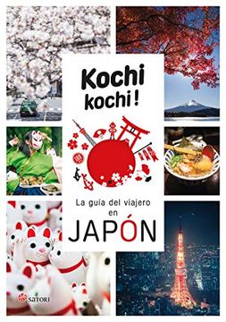 portada Kochi Kochi. La Guia del Viajero en Japón (Satori Viajes)