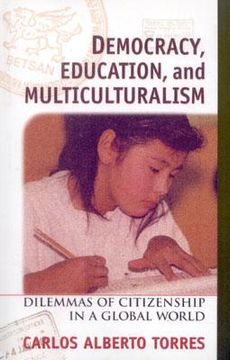 portada democracy, education, and multiculturalism: dilemmas of citizenship in a global world (en Inglés)