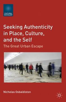portada seeking authenticity in place, culture, and the self