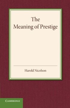 portada The Meaning of Prestige: The Rede Lecture 1937 (en Inglés)
