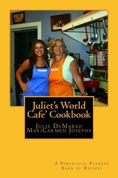 portada Juliet's World Cafe Cookbook (en Inglés)