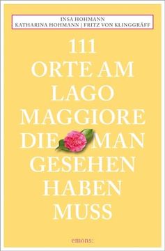 portada 111 Orte am Lago Maggiore, die man Gesehen Haben Muss (en Alemán)
