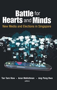 portada Battle For Hearts And Minds: New Media And Elections In Singapore
