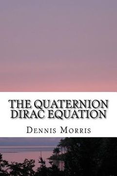 portada The Quaternion Dirac Equation (in English)
