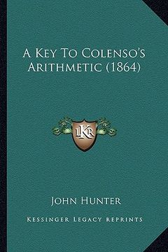 portada a key to colenso's arithmetic (1864) (en Inglés)