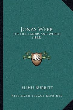 portada jonas webb: his life, labors and worth (1868) (en Inglés)
