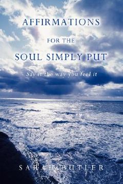 portada affirmations for the soul simply put:say it the way you feel it