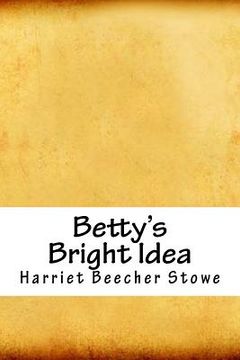 portada Betty's Bright Idea (in English)