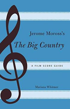 portada Jerome Moross's the big Country: A Film Score Guide (Film Score Guides) 