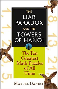portada The Liar Paradox and the Towers of Hanoi: The 10 Greatest Math Puzzles of all Time (en Inglés)
