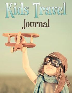 portada Kids Travel Journal (en Inglés)