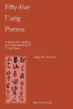 portada fifty-five t'ang poems: a text in the reading and understanding of t'ang poetry (en Inglés)