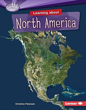 portada Learning about North America (Searchlight Books - Do You Know the Continents?)