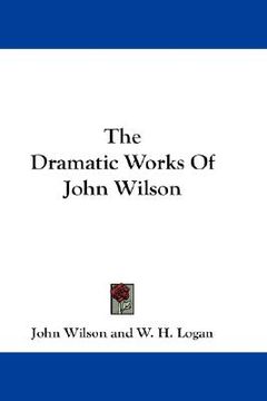 portada the dramatic works of john wilson (en Inglés)